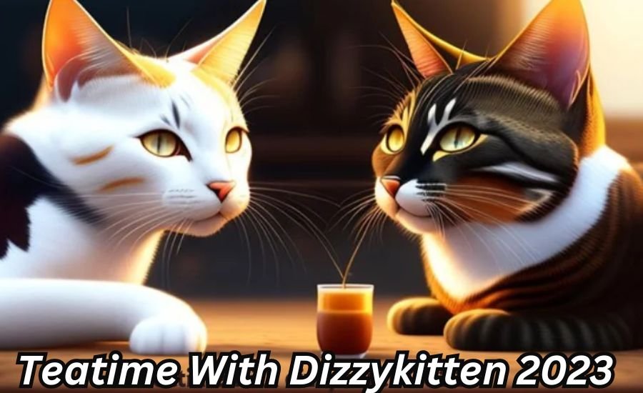 Teatime with Dizzykitten 2023