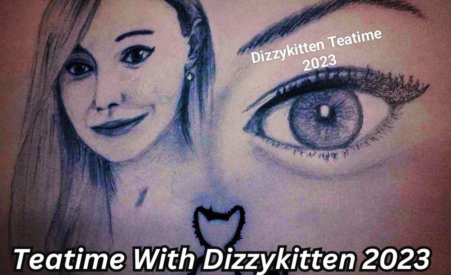 Teatime with Dizzykitten 2023