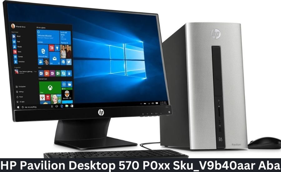 HP Pavilion Desktop 570 P0xx Sku_V9b40aar Aba