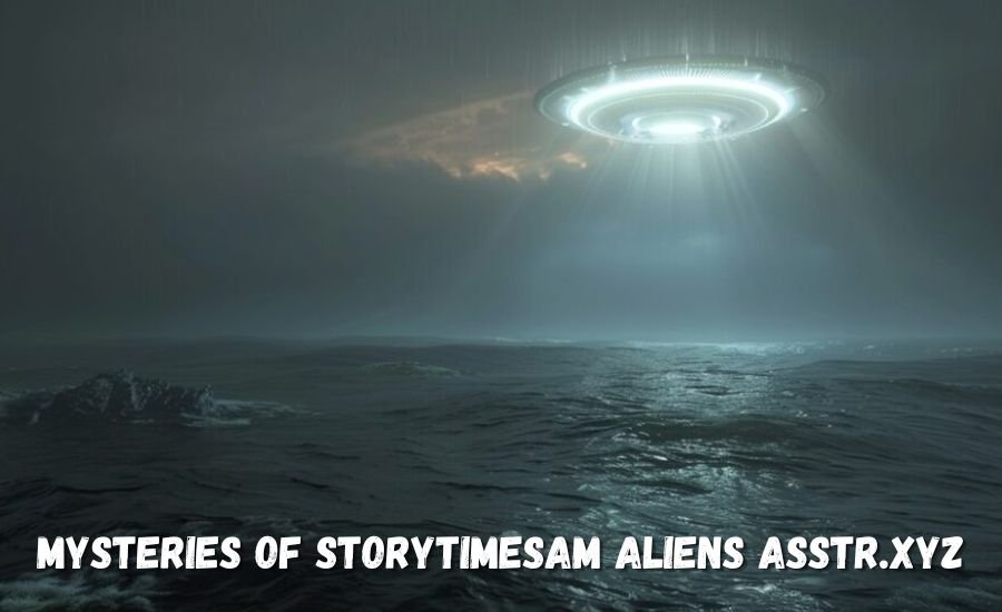 Exploring the Mysteries of Storytimesam Aliens Asstr.xyz: An Unforgettable Journey into the Unknown