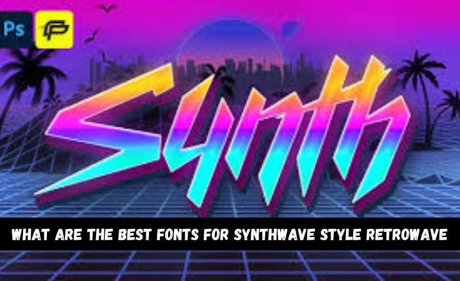 What Are The Best Fonts For Synthwave Style Retrowave