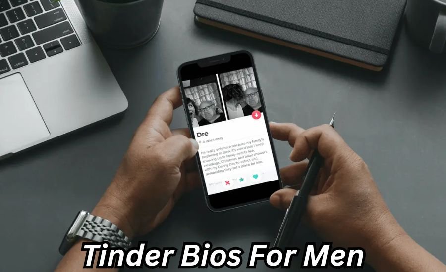 Tinder Bios for Men: Your Ultimate Guide to Creating an Attractive Profile